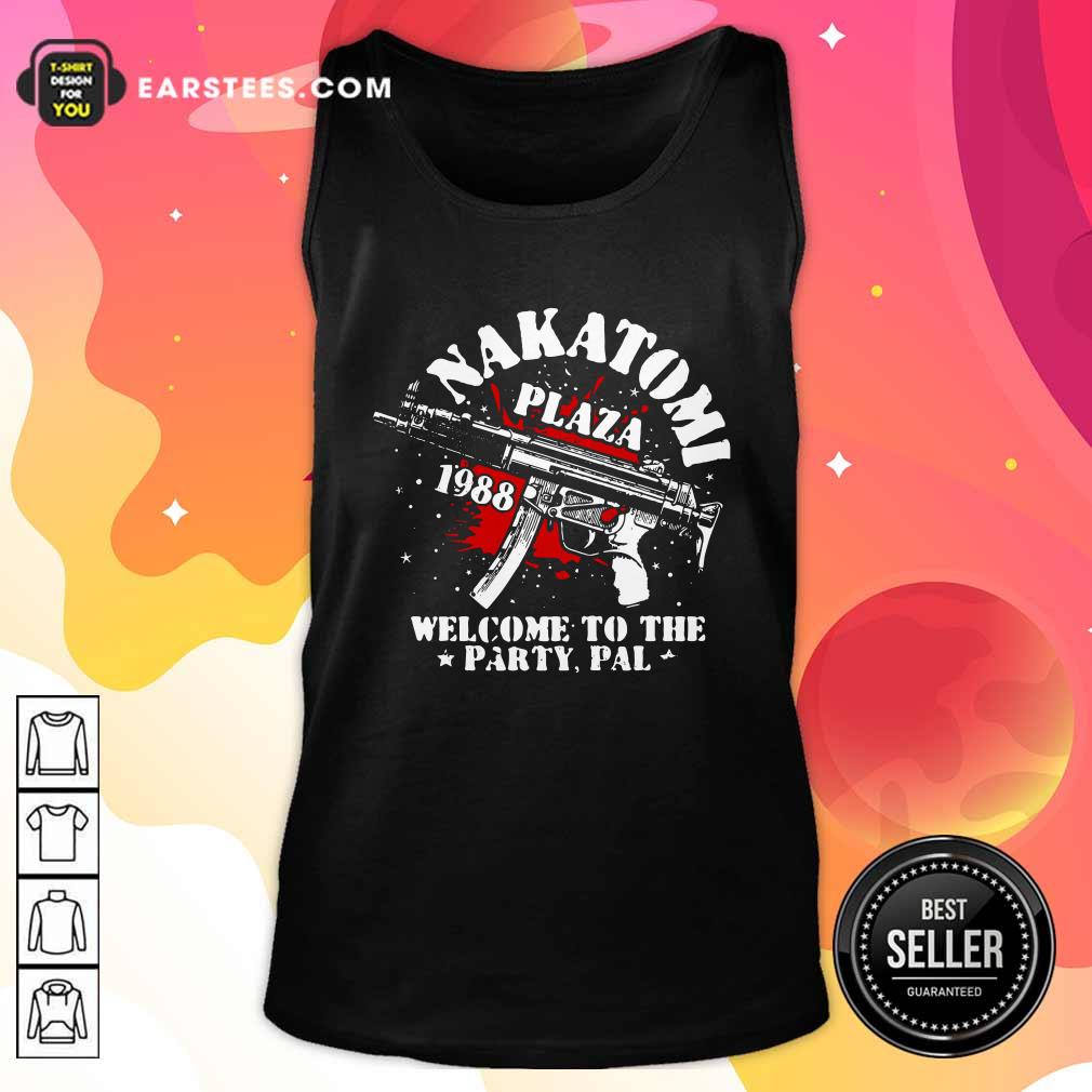 Perfect Nakatomi Plaza 1988 Welcome To The Party Pal Shirt