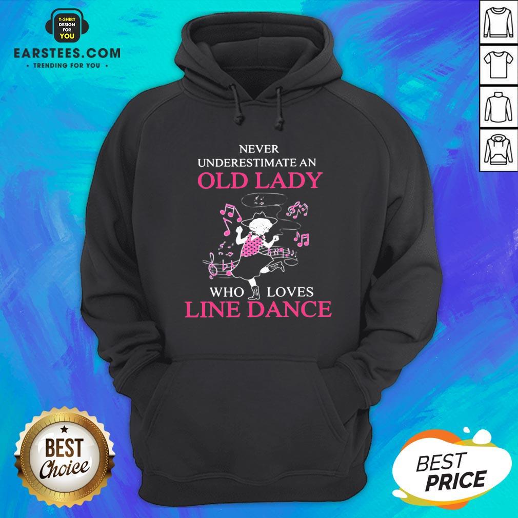 Perfect Never Underestimate An Old Lady Who Loves Line Dance Shirt
