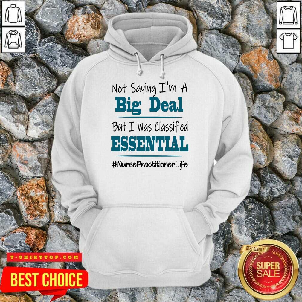 perfect-not-saying-im-a-big-deal-but-i-was-classified-hoodie.jpg