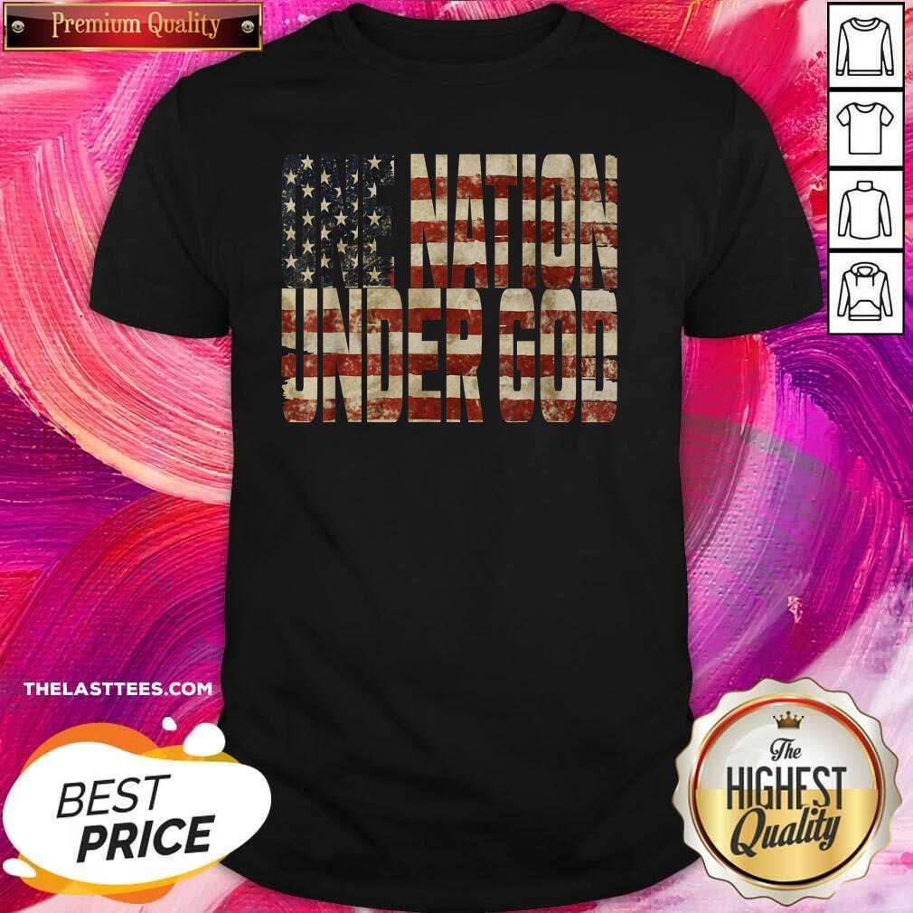 Perfect One Nation Under God American Flag Shirt