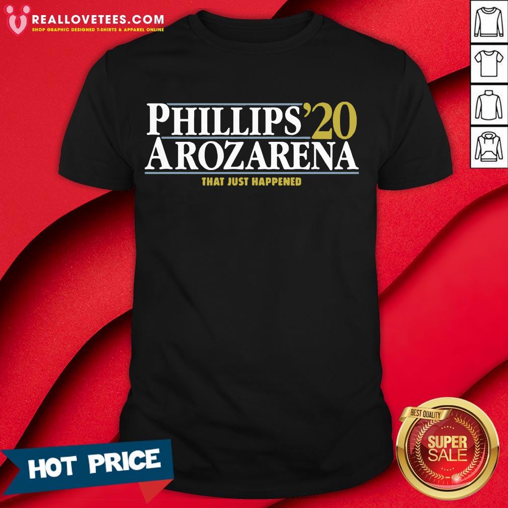 Perfect Phillips Arozarena 2020 That Just Happened Shirt