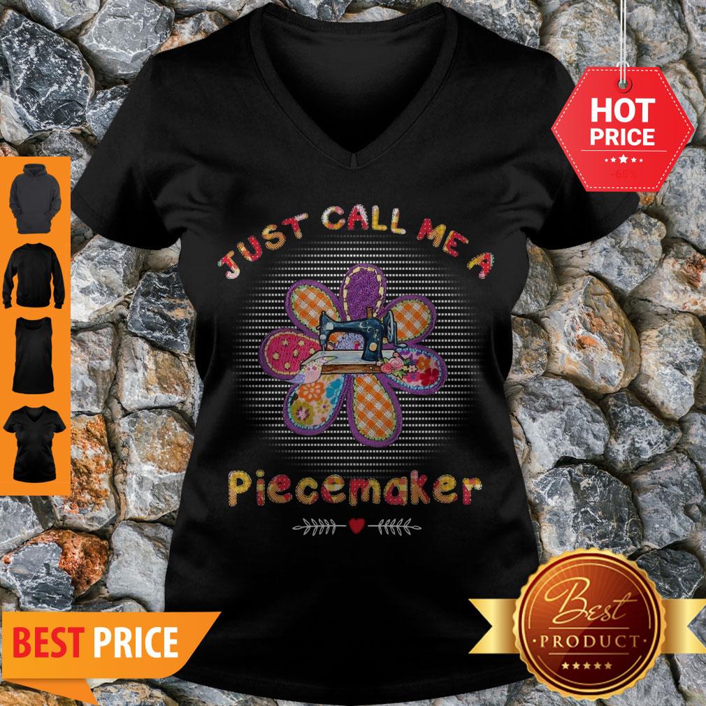 Perfect Quilting Just Call Me A Piecemaker Shirt