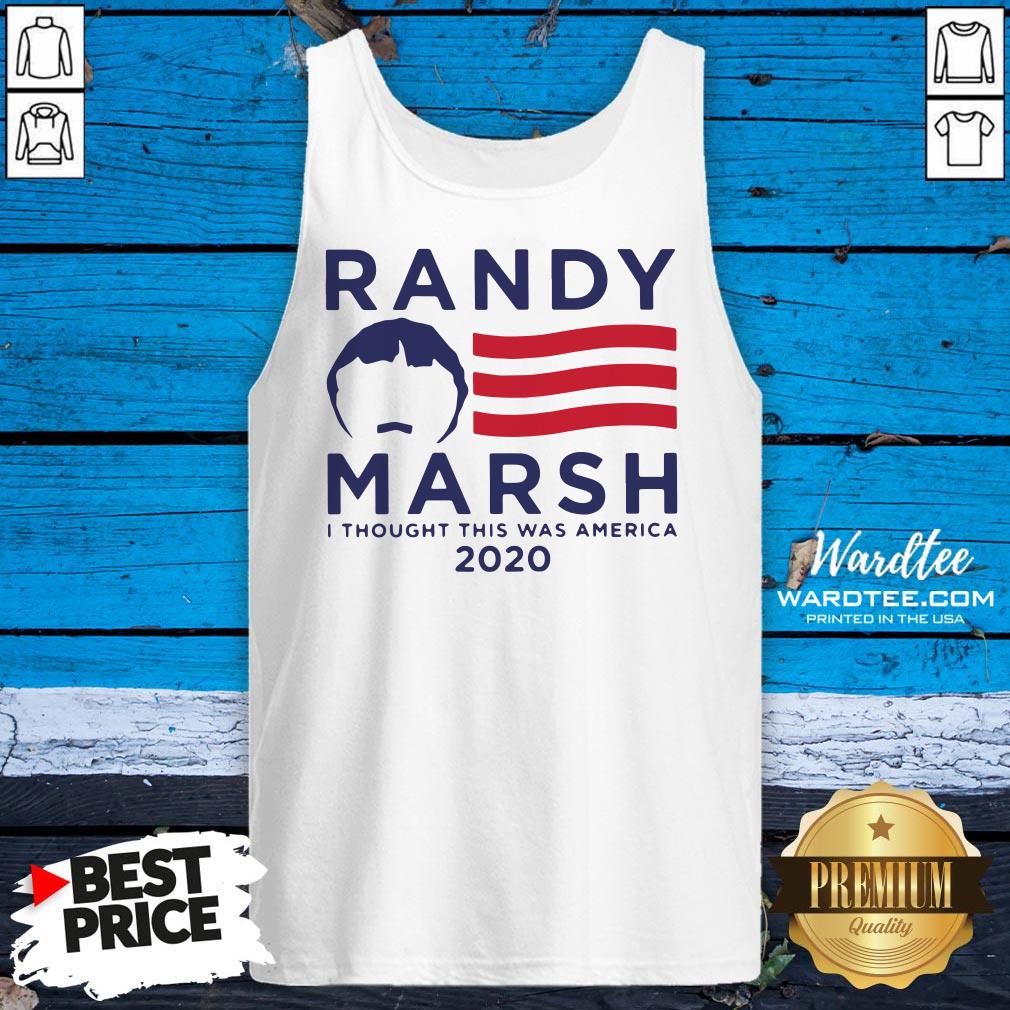 Perfect Randy Marsh I Thought This Was America 2020 Shirt