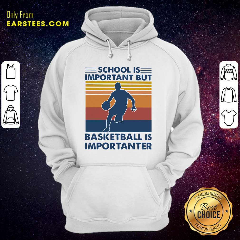 Perfect School Is Important But Basketball Is Importanter Vintage Shirt