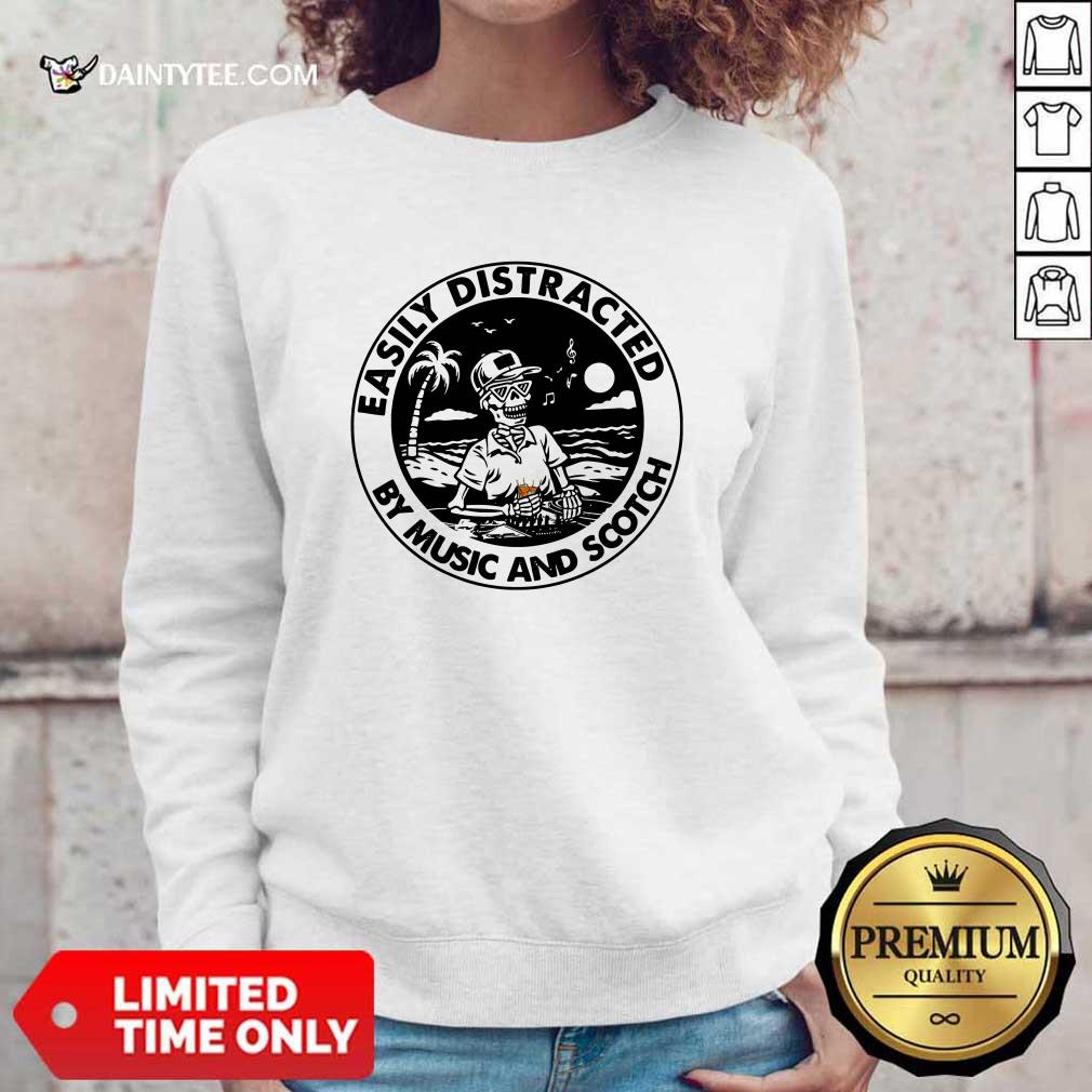 Perfect Skeleton Easily Distracted By Music And Scotch Shirt