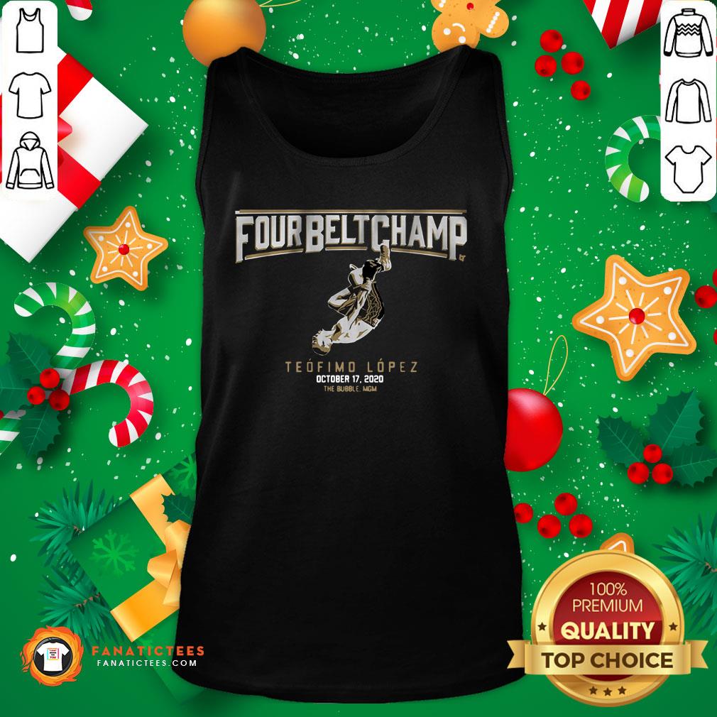 Perfect Teofimo Lopez The Four-Belt Champ Shirt