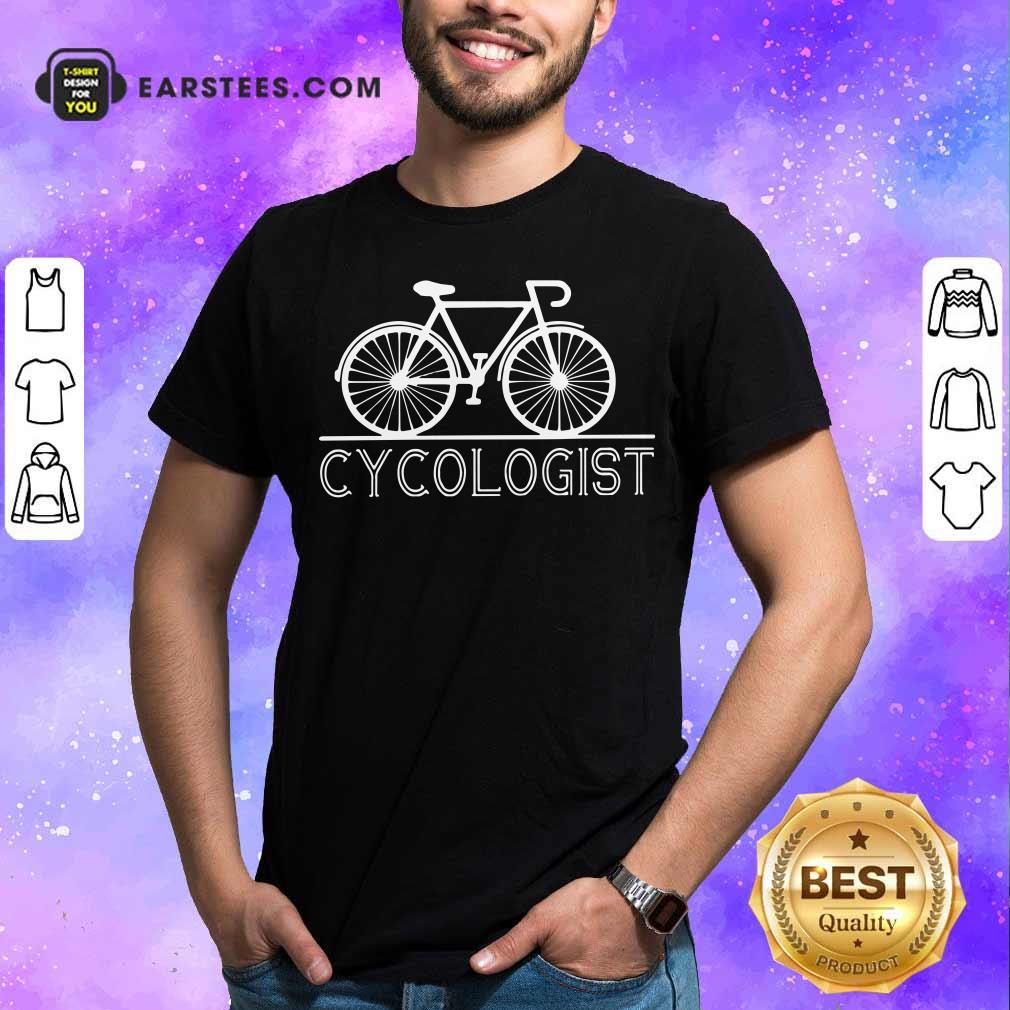 Perfect The Bicycle Cycologist Shirt
