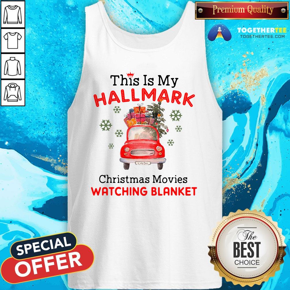 Perfect This Is My Hallmark Christmas Movie Watching Blanket Shirt