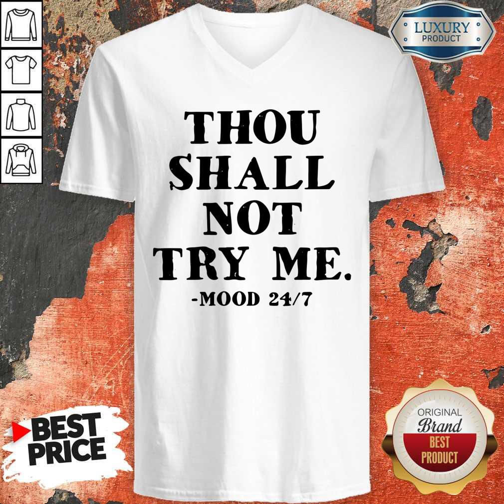 Perfect Thou Shall Not Try Me Mood 247 Shirt