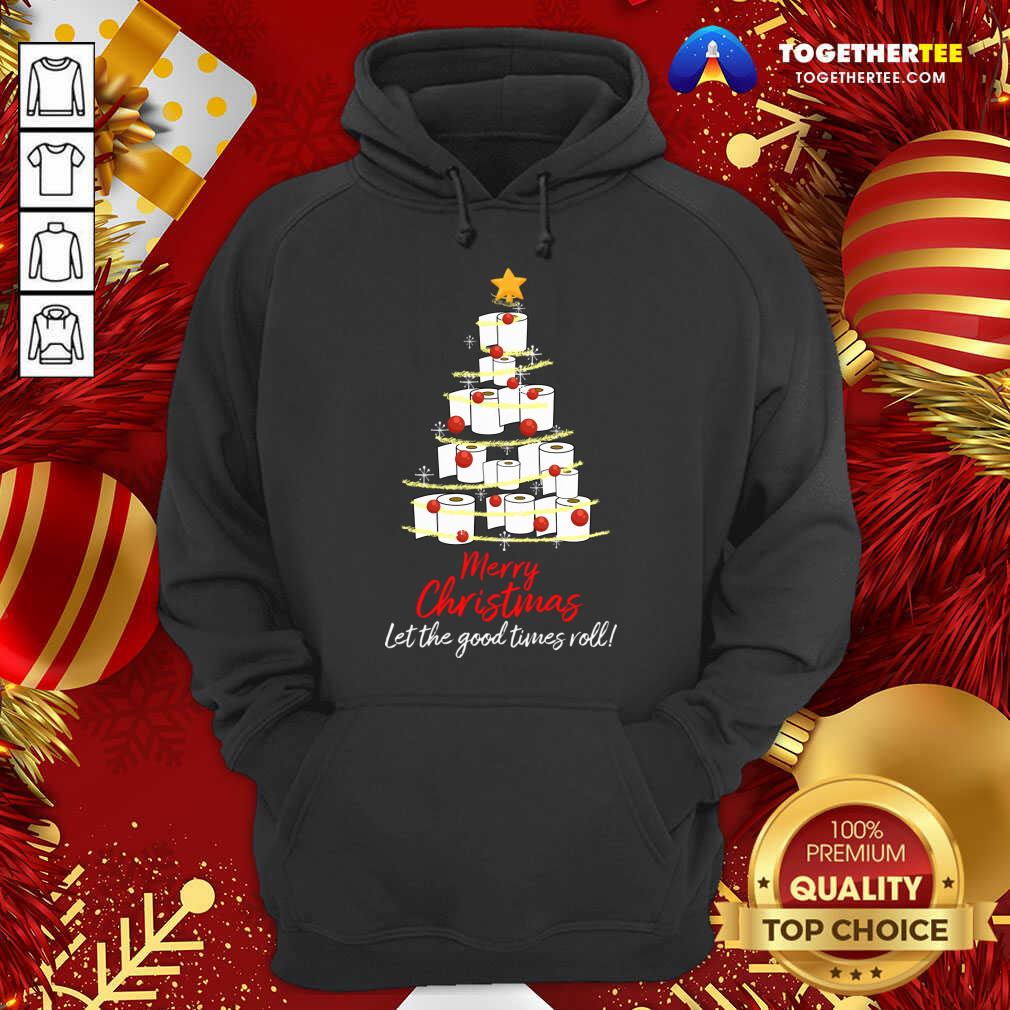 Perfect Toilet Paper Tree Merry Christmas Let The Good Times Roll Shirt