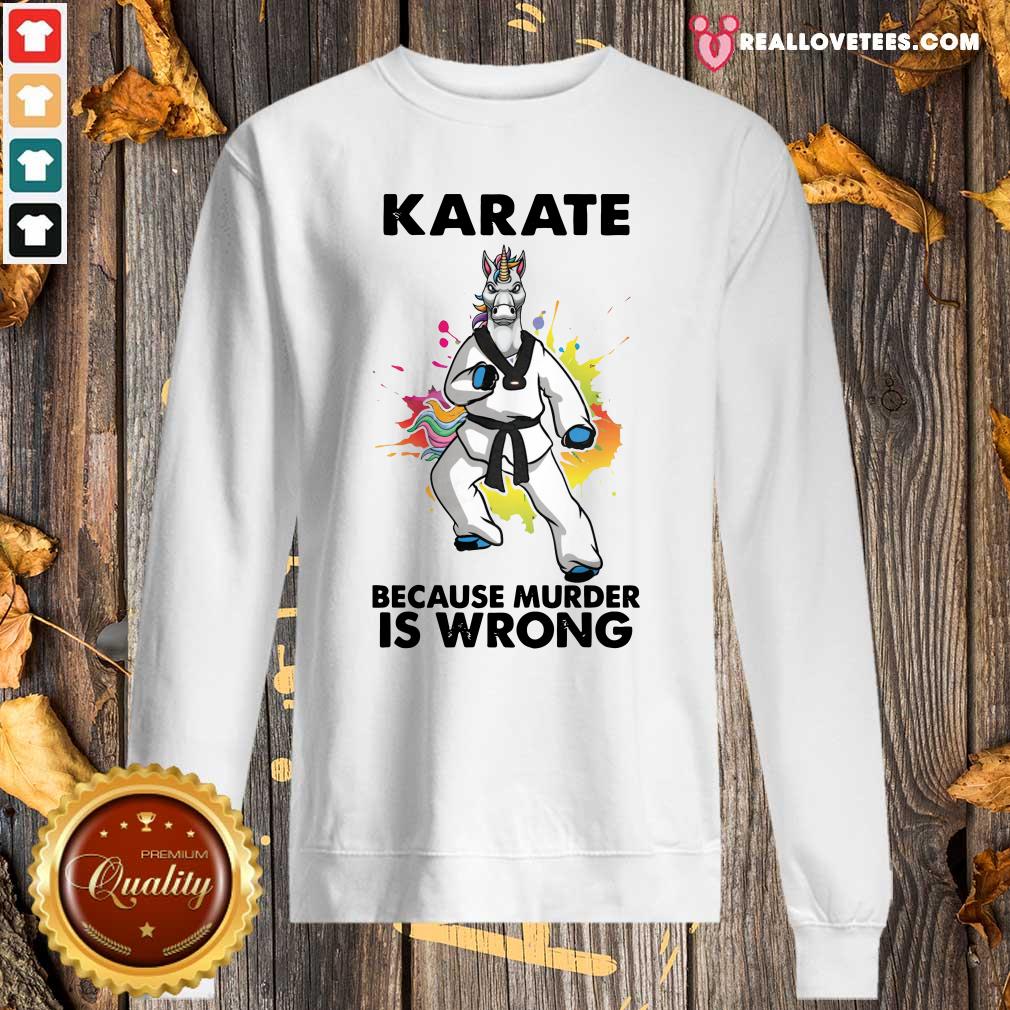Perfect Unicorn Karate Because Murder Is Wrong Shirt
