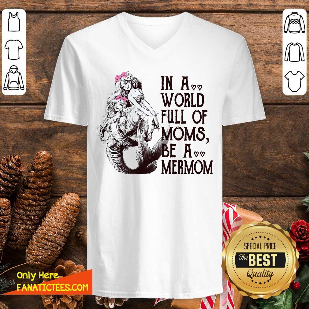 Perfect Vintage In A World Full Mom Moms Be A Mermom Shirt