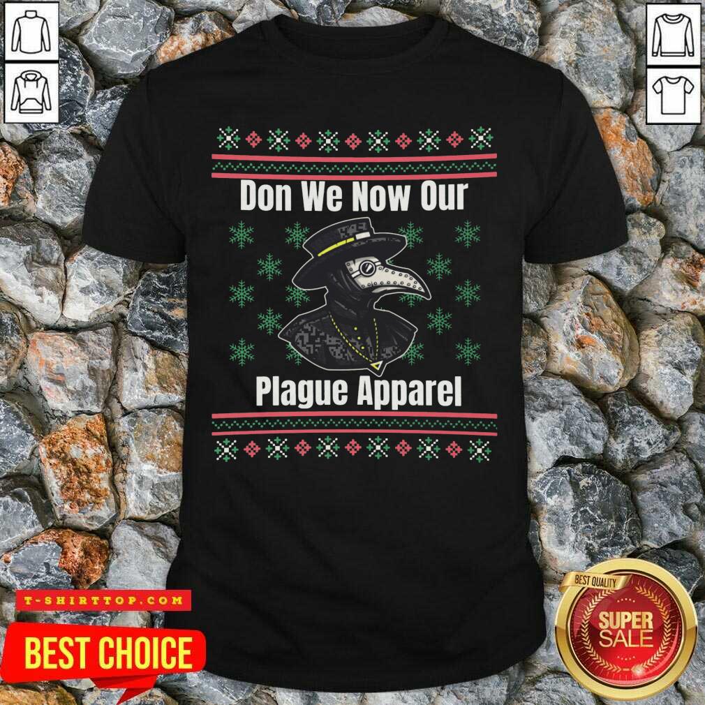 Plague Don We Now Our Plague Apparel Ugly Christmas Shirt