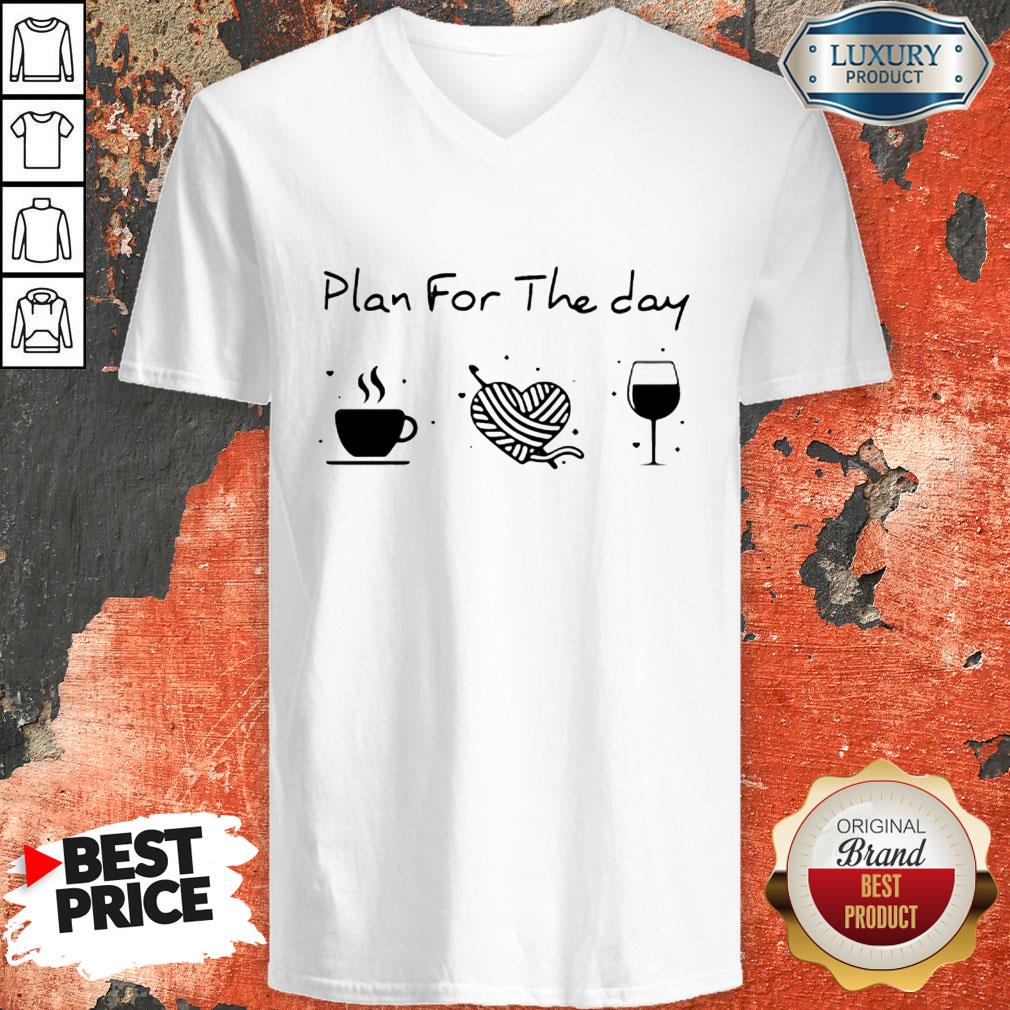 Plan For The Day Coffee Heart Knitting Wine Shirt
