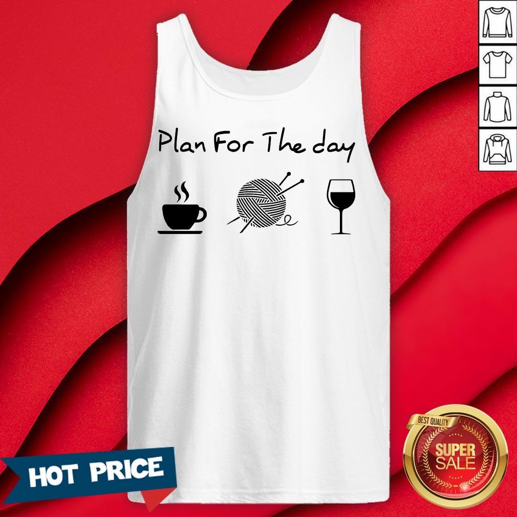 Plan For The Day Drink Coffee Crochet Drink Wine Shirt