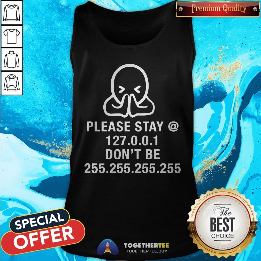 Please Stay Home Don't Be Without Mask Nerdy Geek Gift Shirt