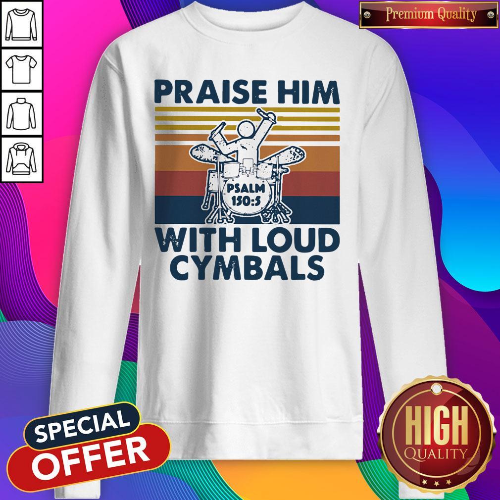 Praise Him With Loud Cymbals Drummer Vintage Retro Shirt