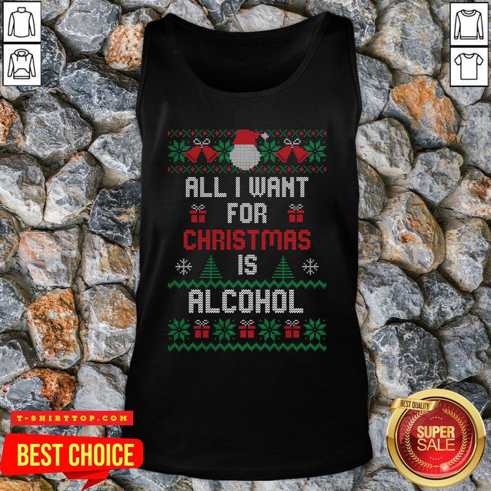 Premium All I Want For Christmas Is Alcohol Shirt