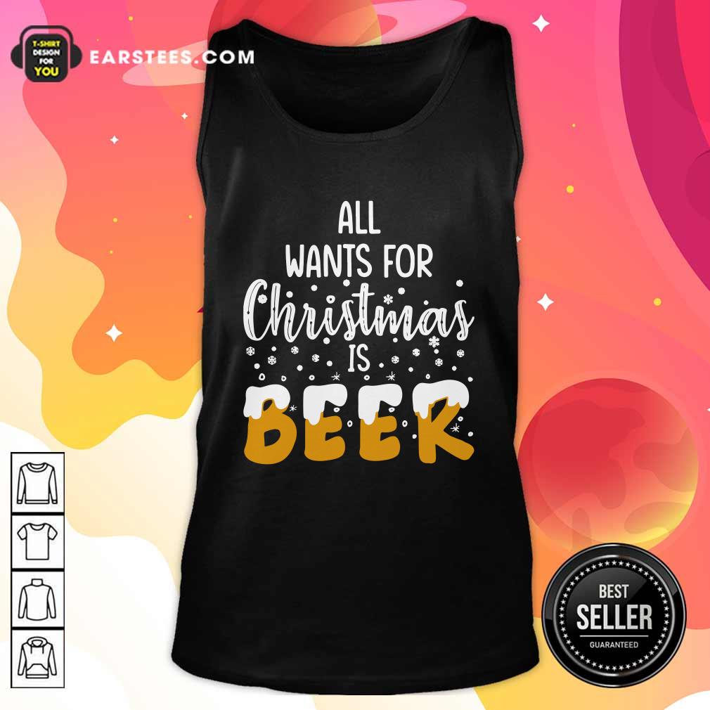 Premium All Wants For Christmas Is Beer T-Shirt