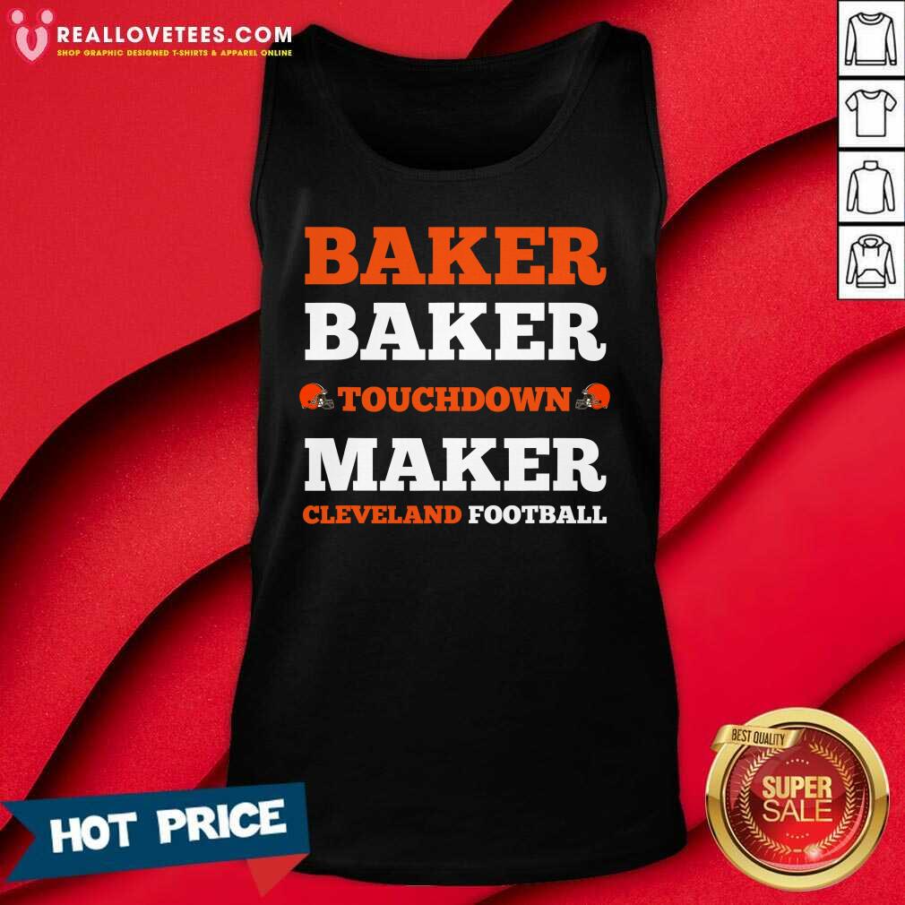 Premium Baker Baker Touchdown Maker Cleveland Football Shirt