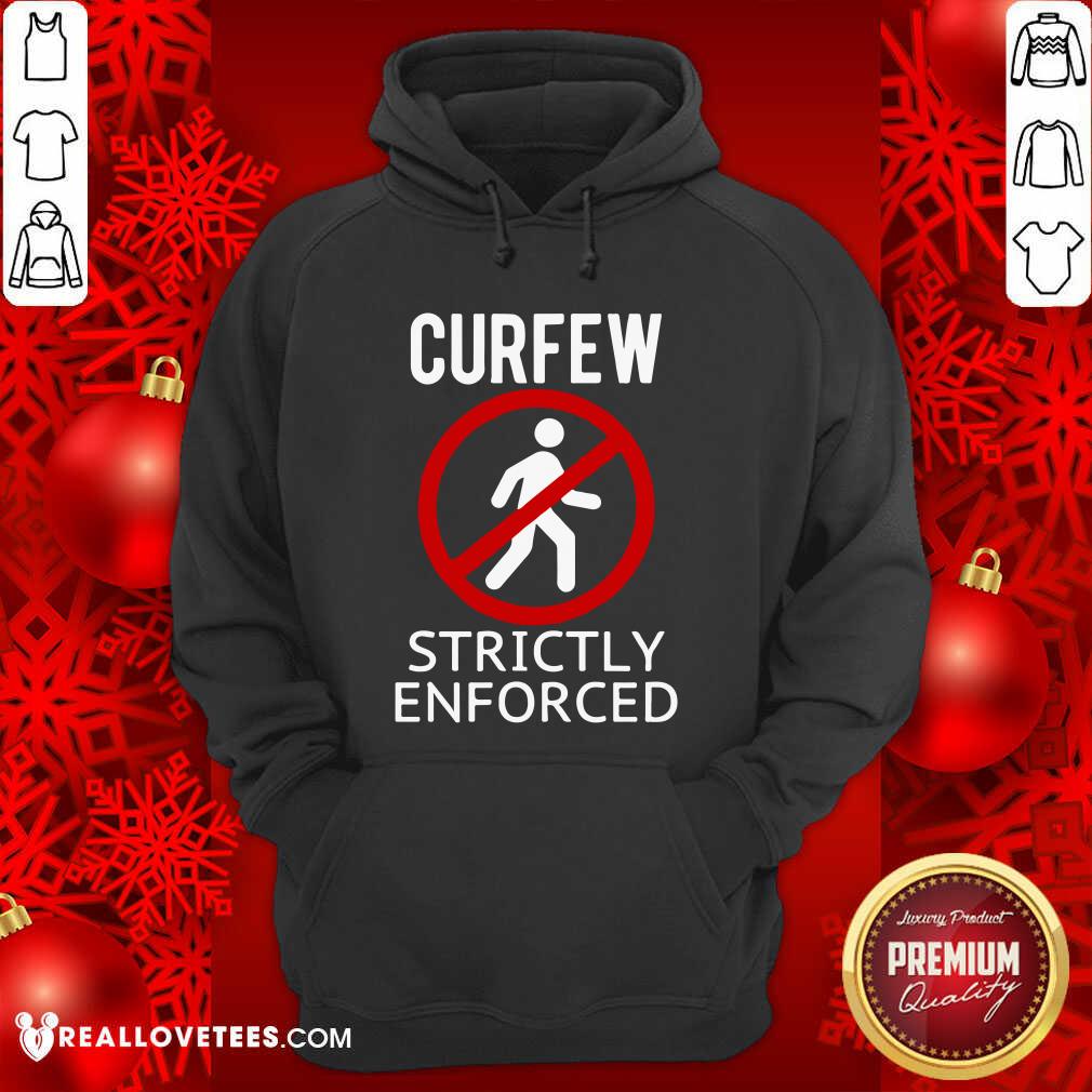 Premium Curfew Strictly Enforced Quarantine Shirt