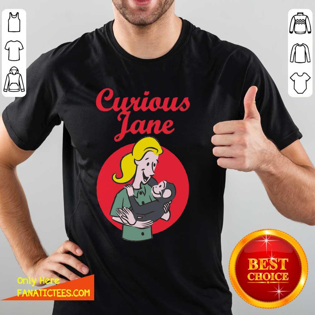 Premium Curious Jane Shirt