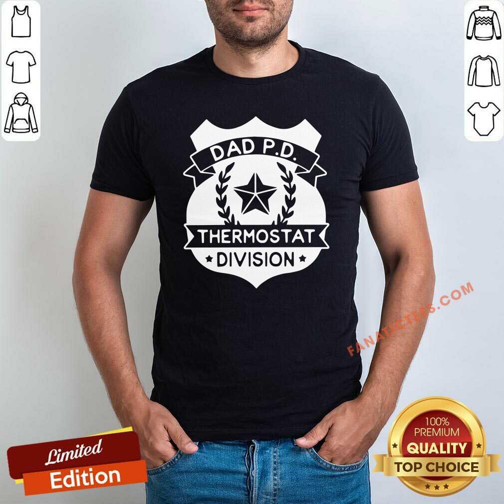Premium Dad P D Thermostat Division Shirt