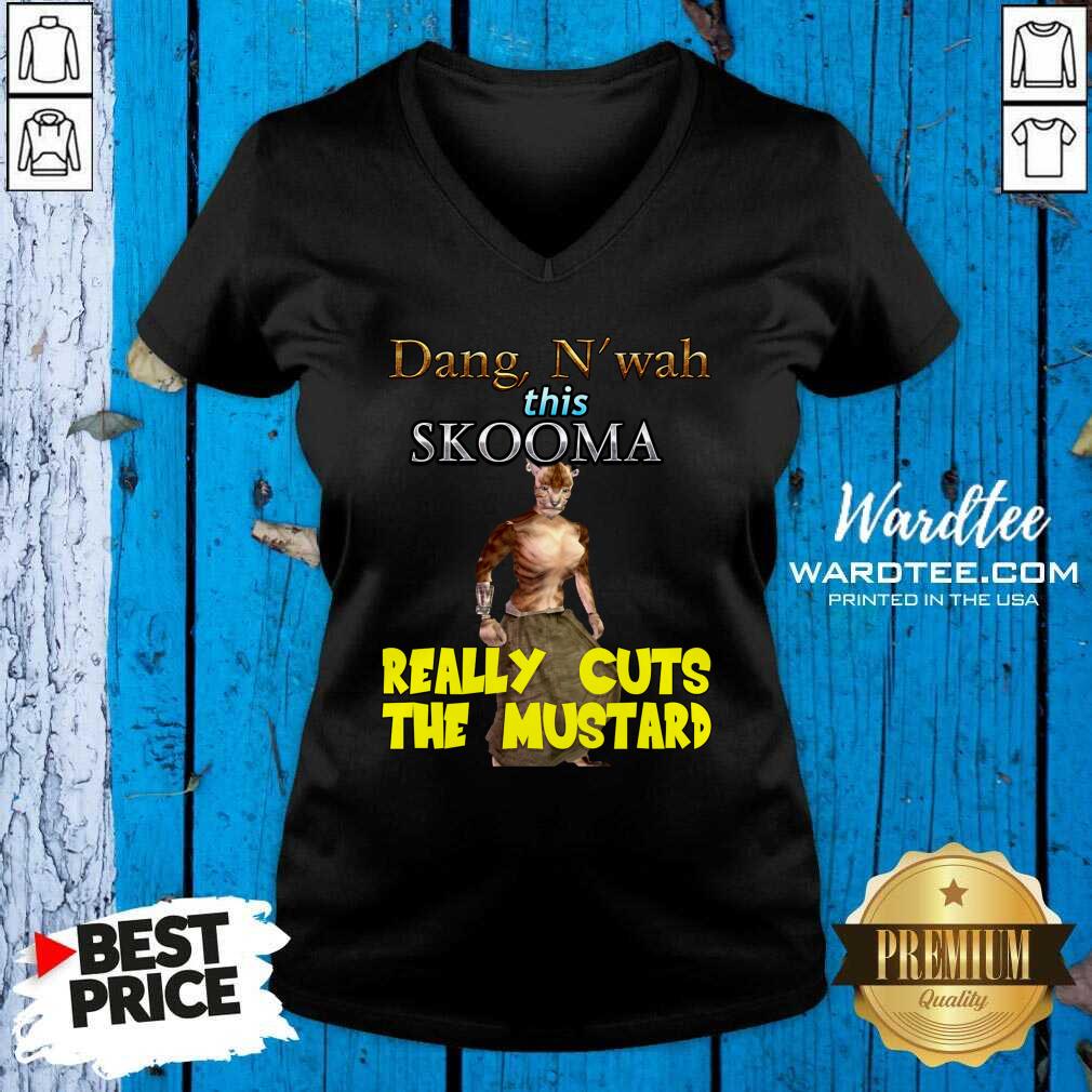 Premium Dang N’wah This Skooma Really Cuts The Mustard Shirt