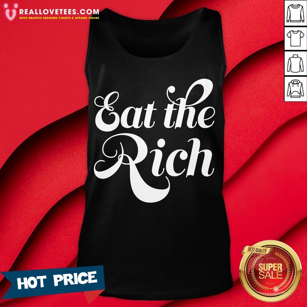 Premium Eat The Rich Shirt