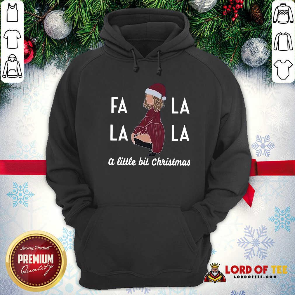 Premium Fa La La La A Little Bit Christmas Shirt