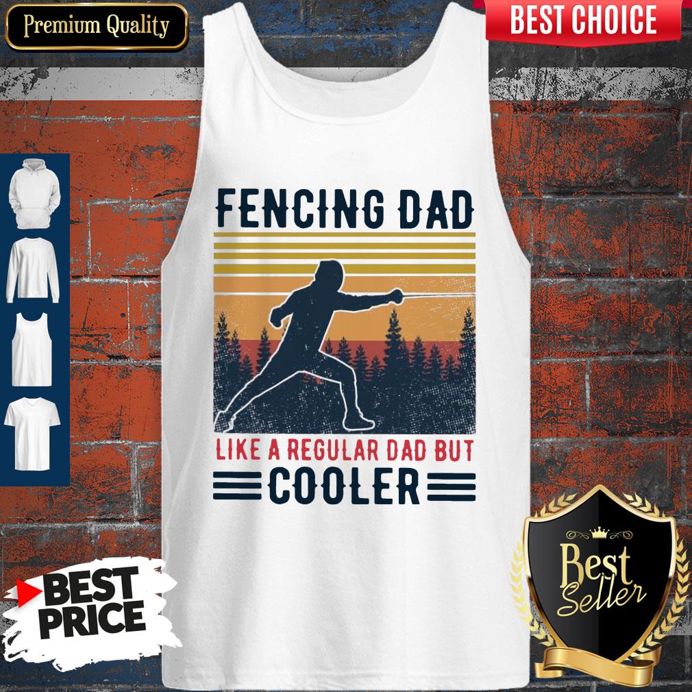 Premium Fencing Dad Like A Regular Dad But Cooler Vintage Shirt