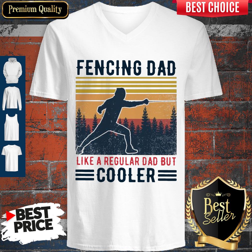 Premium Fencing Dad Like A Regular Dad But Cooler Vintage Shirt