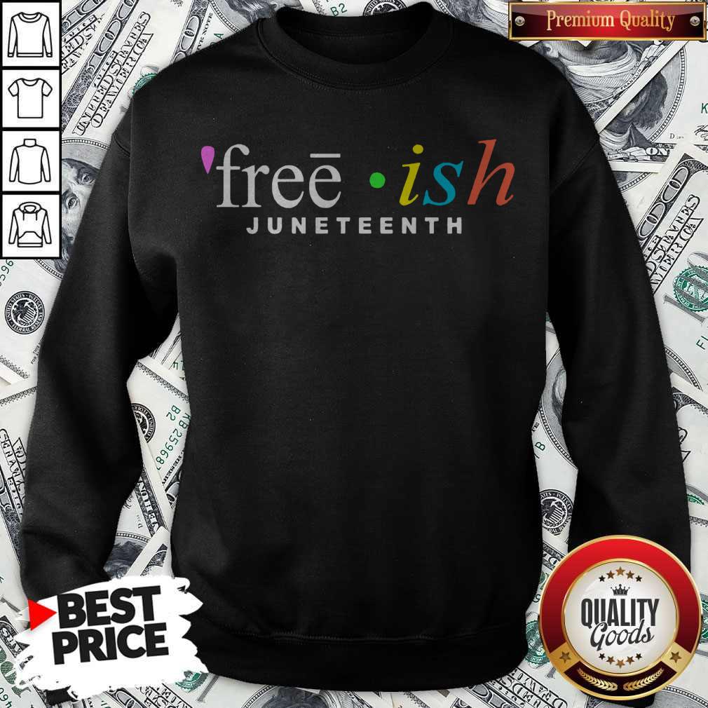 Premium Free Ish Juneteenth Shirt
