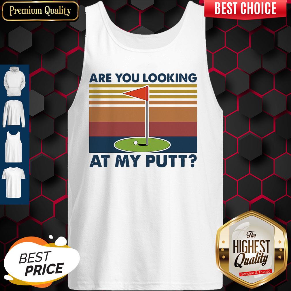 Premium Golf Are You Looking At My Putt Vintage Shirt