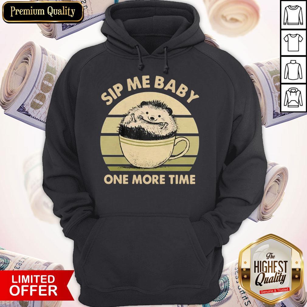 Premium Hedgehog Sip Me Baby One More Time Vintage Shirt