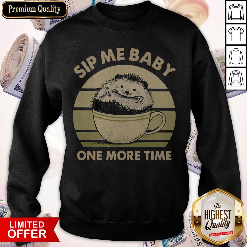 Premium Hedgehog Sip Me Baby One More Time Vintage Shirt