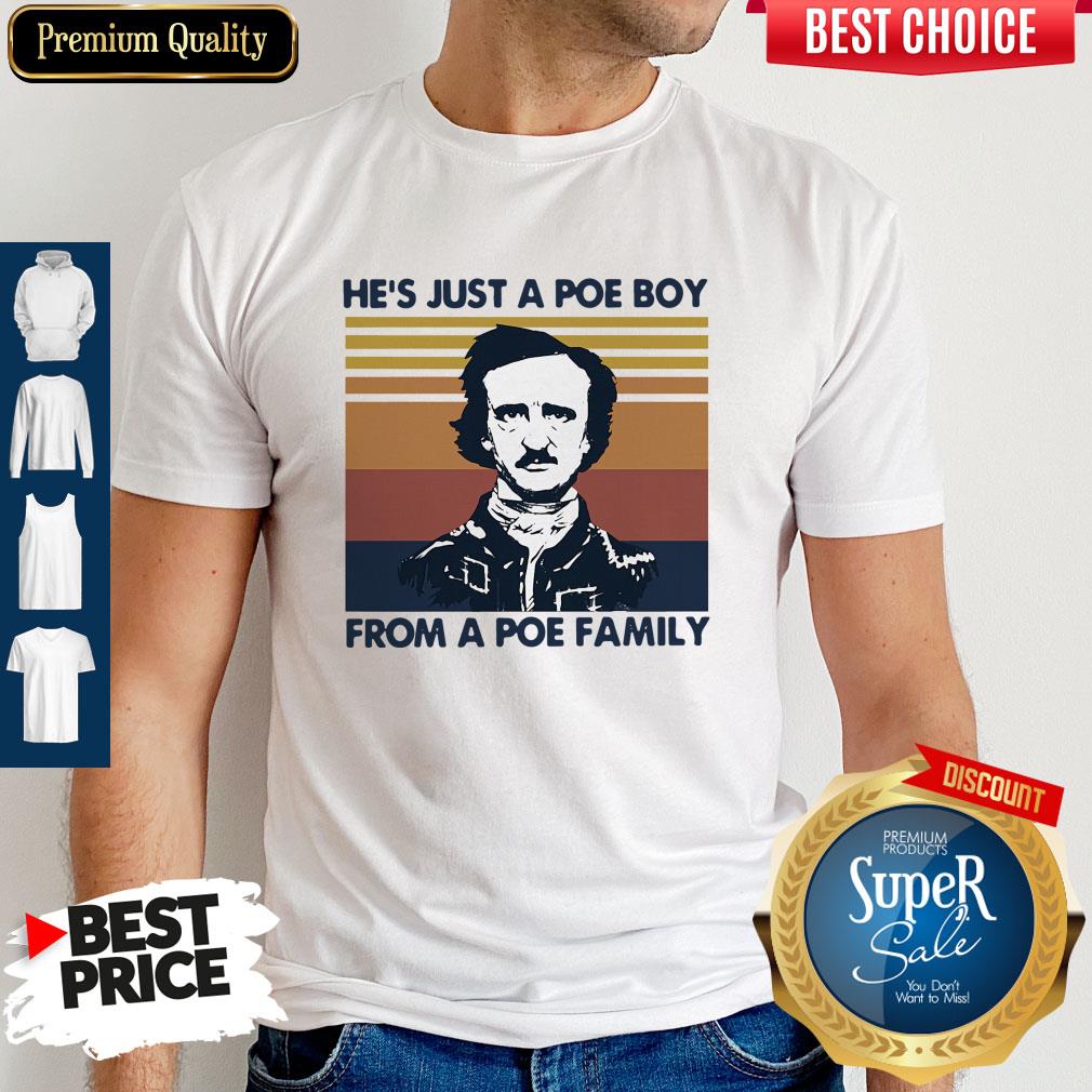 Premium He’s Just A Poe Boy From A Poe Family Vintage Version Shirt