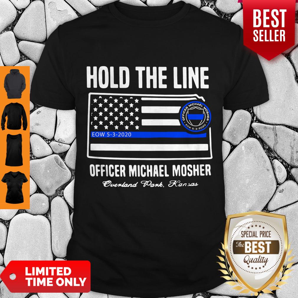 Premium Hold The Line Officer Michael Mosher Shirt