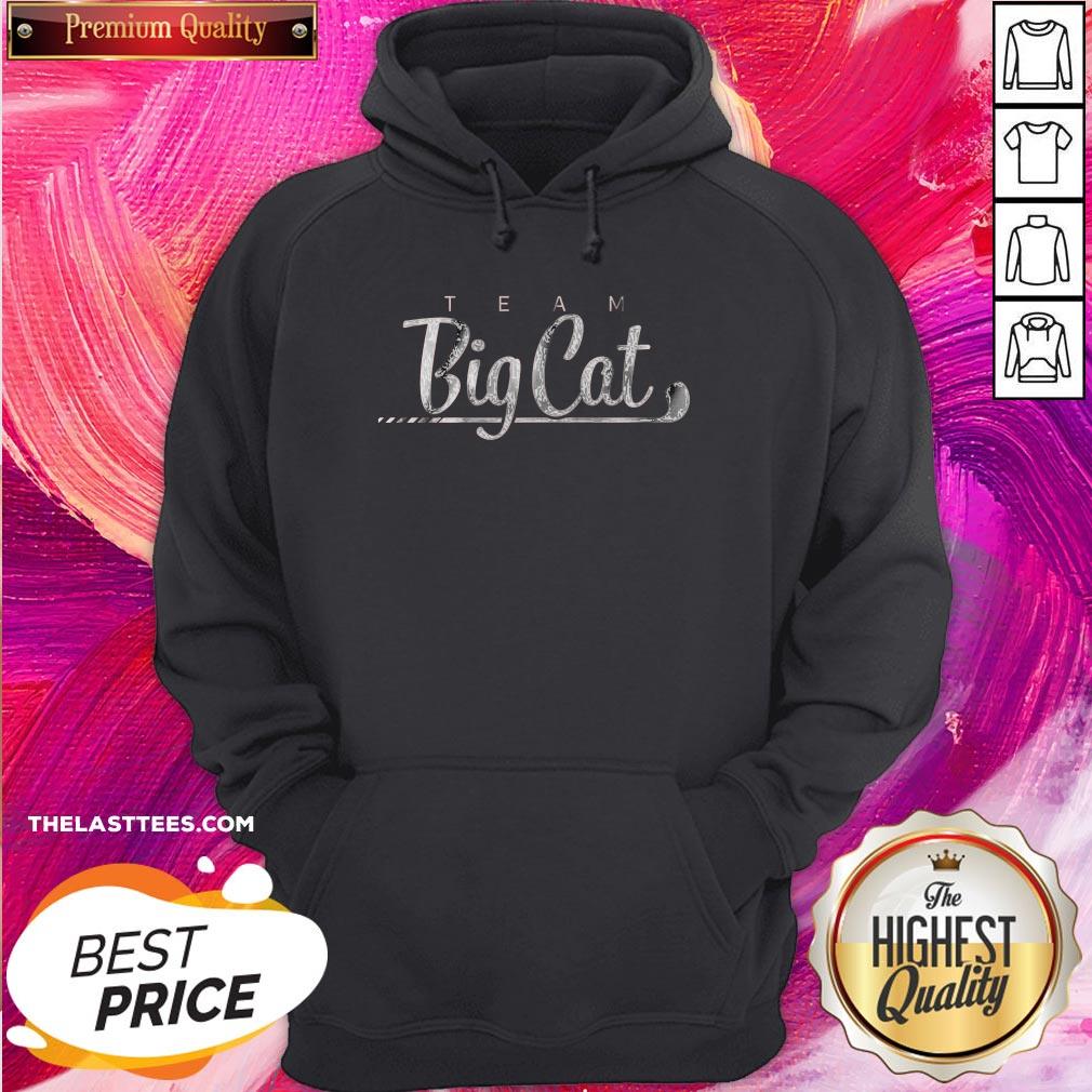 Premium I Have Team Big Cat Shirt