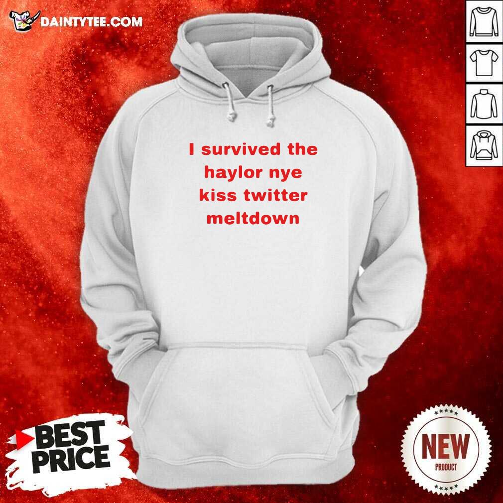 Premium I Survived The Haylor Nye Kiss Twitter Meltdown Shirt