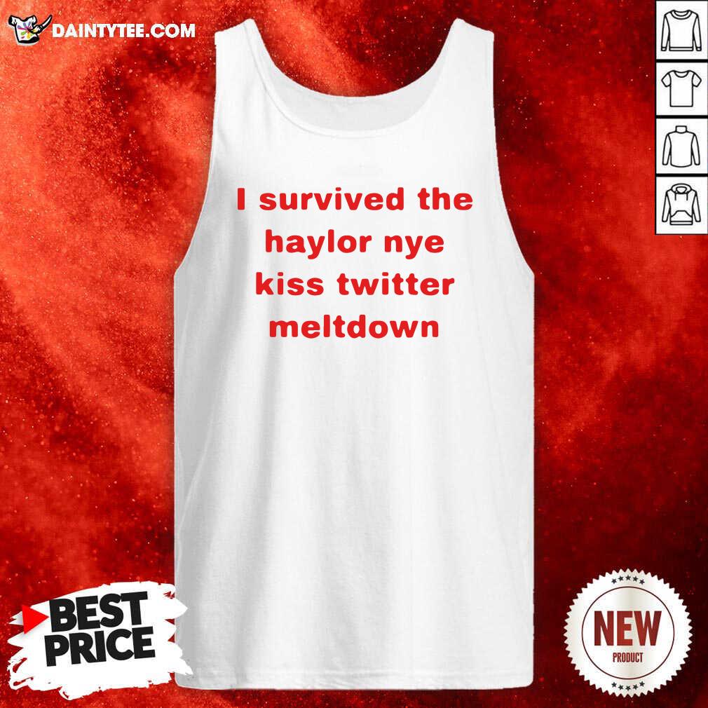 Premium I Survived The Haylor Nye Kiss Twitter Meltdown Shirt