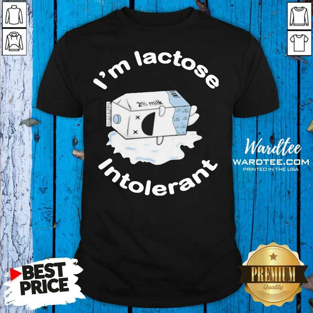 Premium I’m Lactose Intolerant Milk Shirt