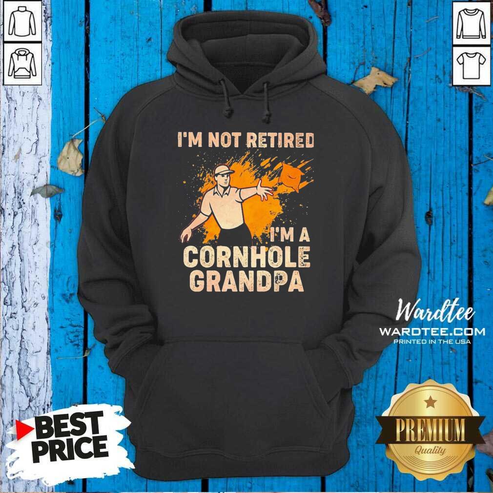 Premium I’m Not Retired I’m A Cornhole Grandma Shirt