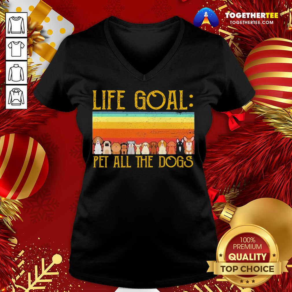 Premium Life Goal Pet All The Dogs Vintage Shirt