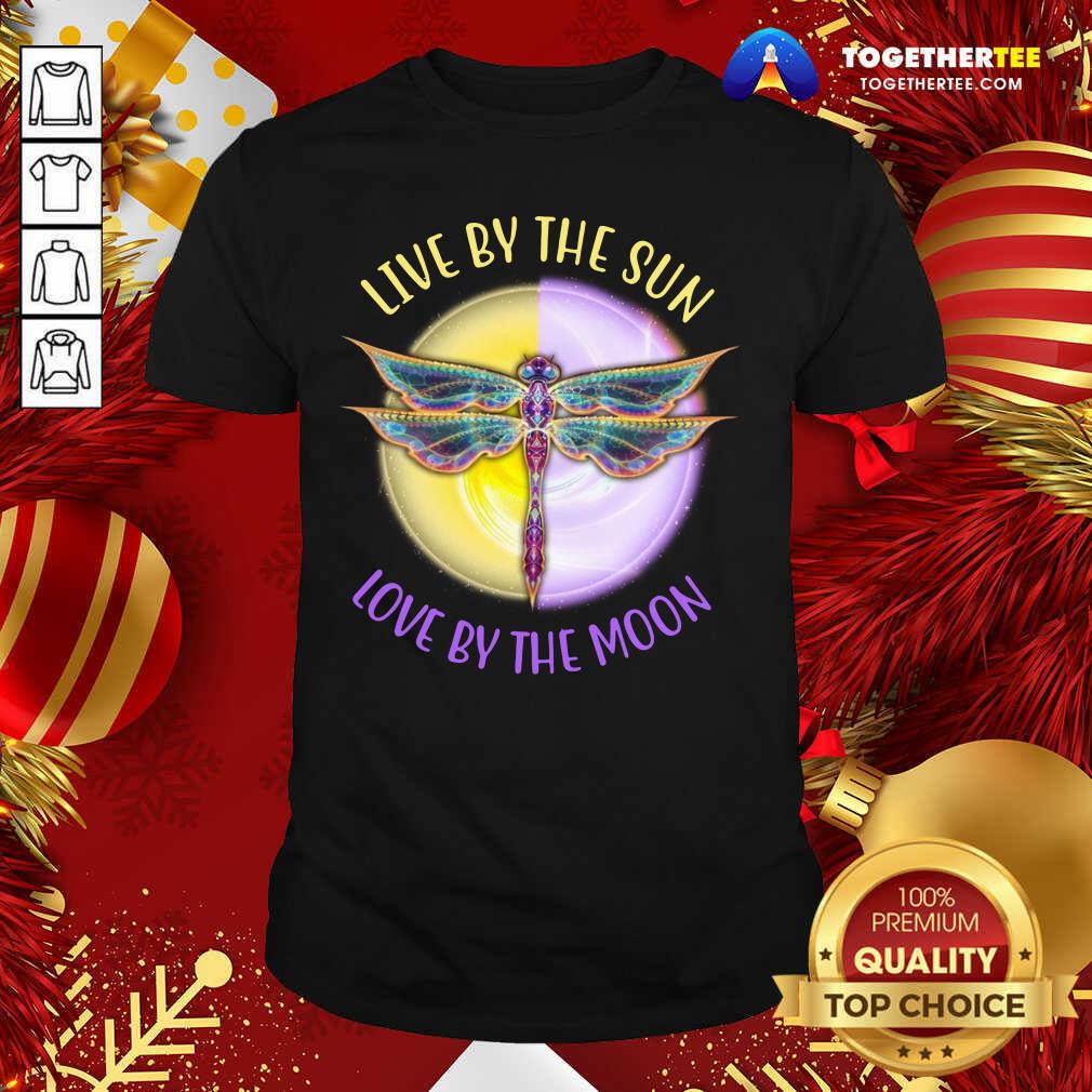 Premium Live By The Sun Love By The Moon Shirt
