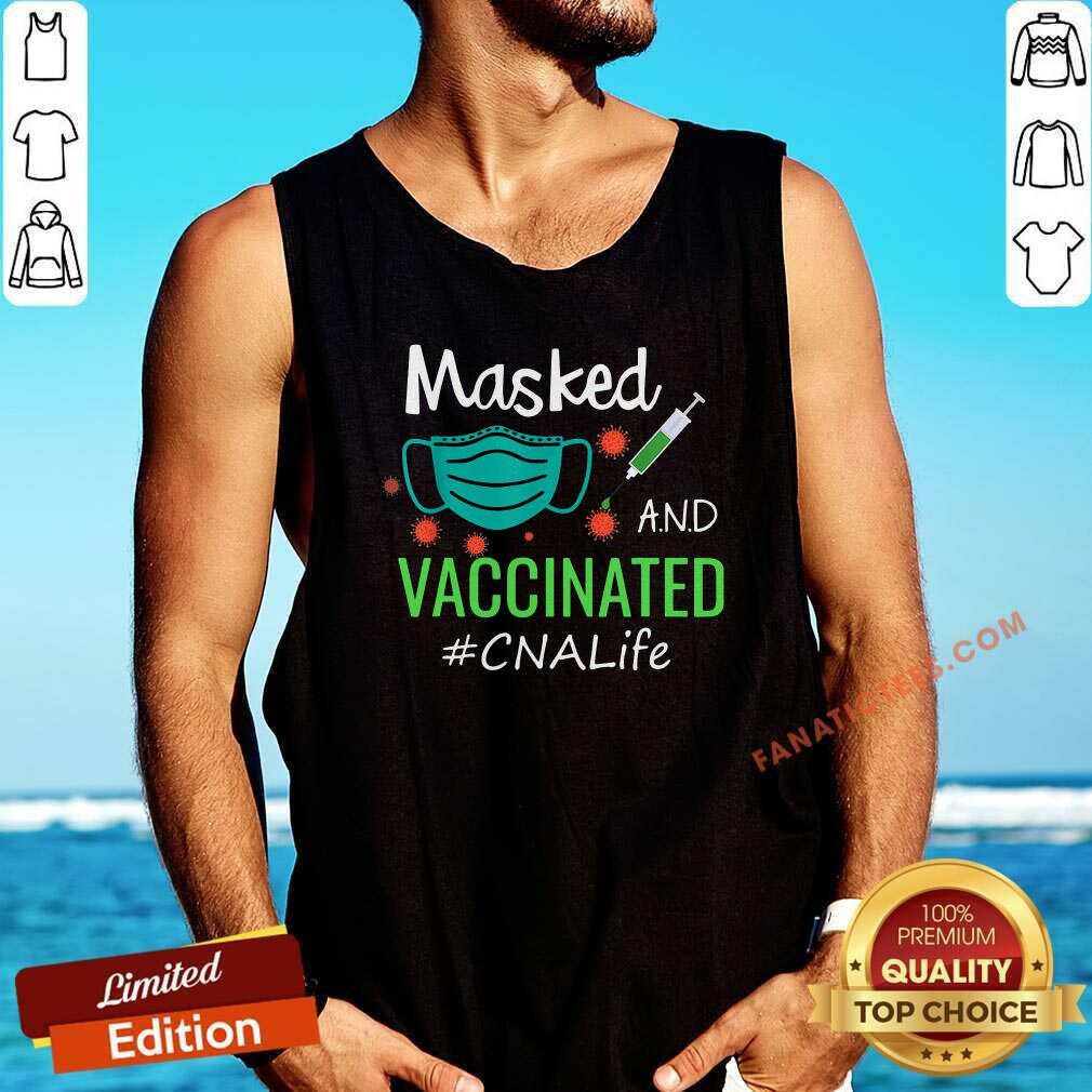 Premium Masked And Vaccinated CNA Life Shirt