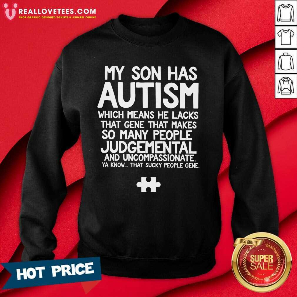 Premium My Son Has Autism Shirt