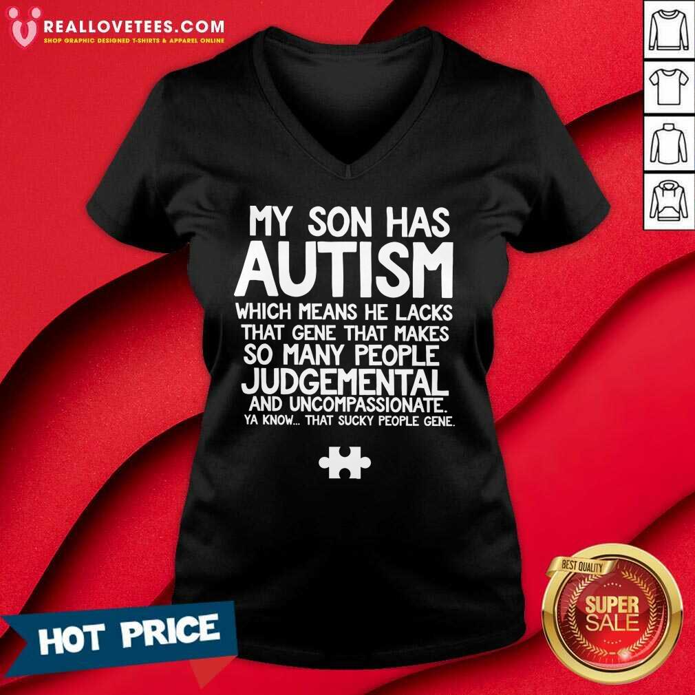 Premium My Son Has Autism Shirt