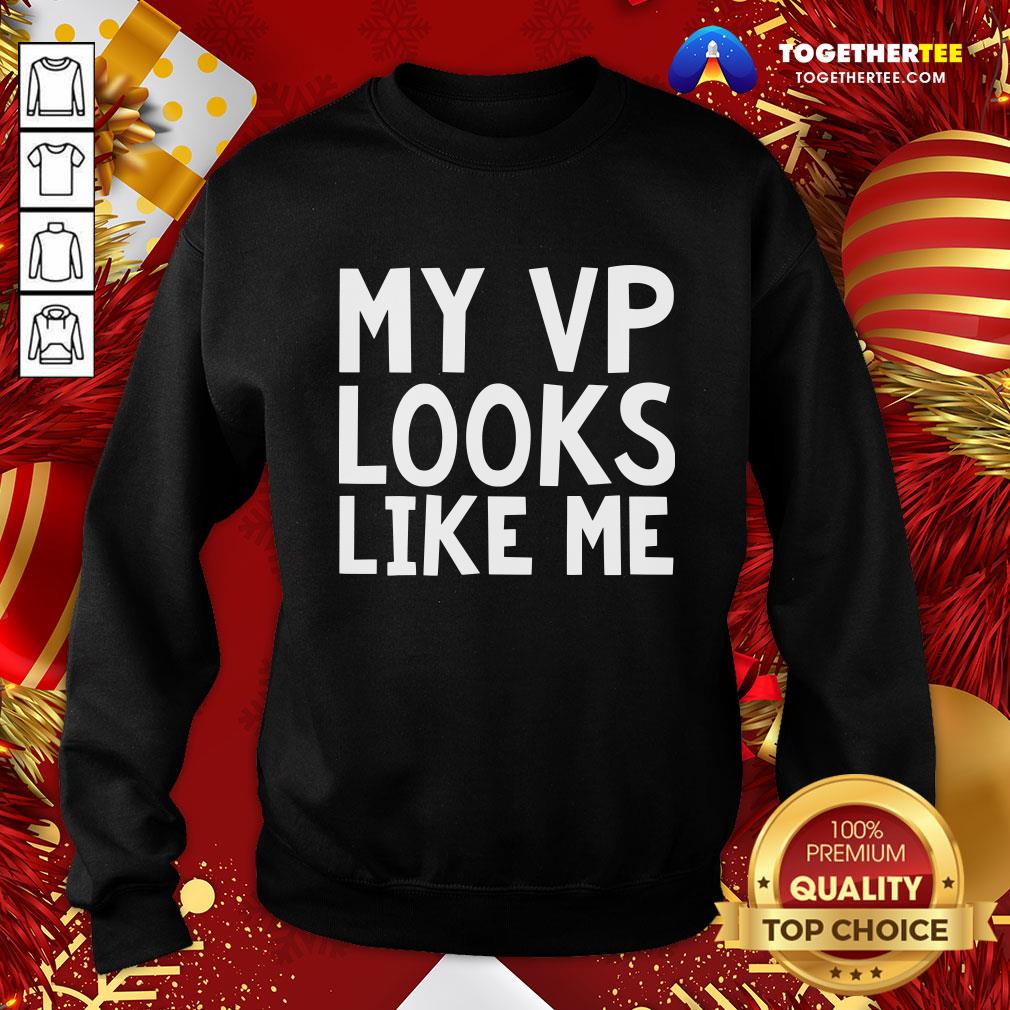 Premium My VP Looks Like Me Funky Cool Bold Font Shirt