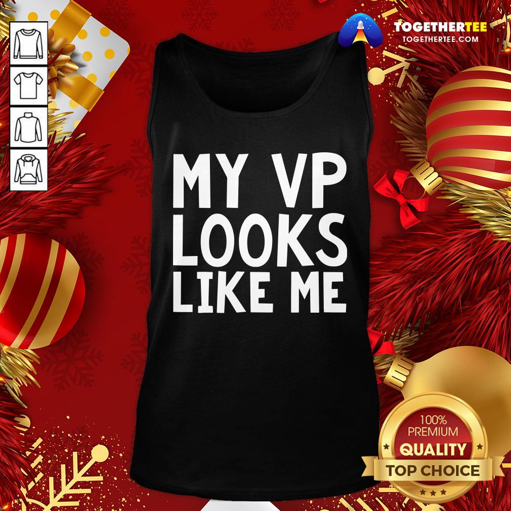 Premium My VP Looks Like Me Funky Cool Bold Font Shirt
